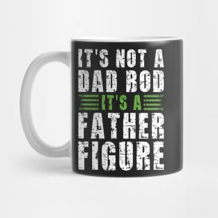 Its A Father Figure | White and Green Text Funny Dad Mug